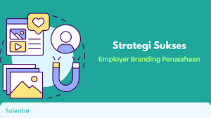 Employer Branding di Era Gen Z: Strategi Jitu Menarik dan Mempertahankan Talenta Muda Berbakat